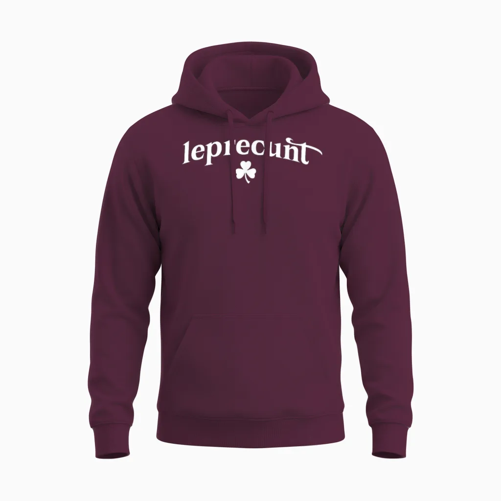 Leprecunt Irish St Patricks Day Leprechaun Shamrock Unisex Hoodie in Maroon