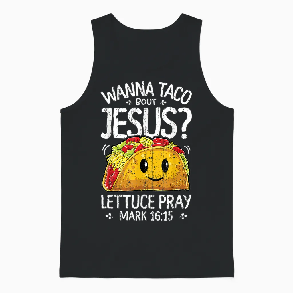 Wanna Taco Bout Jesus Cinco De Mayo Women Men Christian Unisex Tank Top in Black