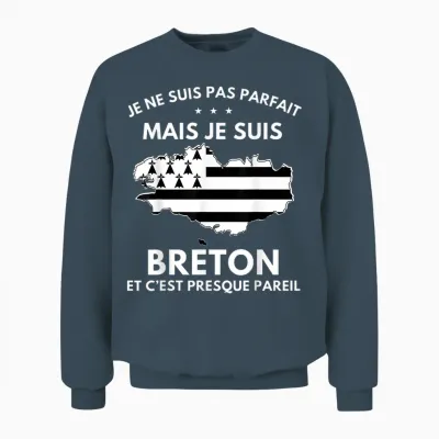 Breton Je Suis Pas Parfait Mais Je Suis Breton Bretagne T-Shirt, Black, S Unisex Sweatshirt - Dark Heather