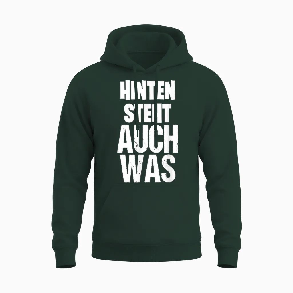 Hinten Kommt Noch Was Lustiger Spruch Unisex Hoodie in Forest