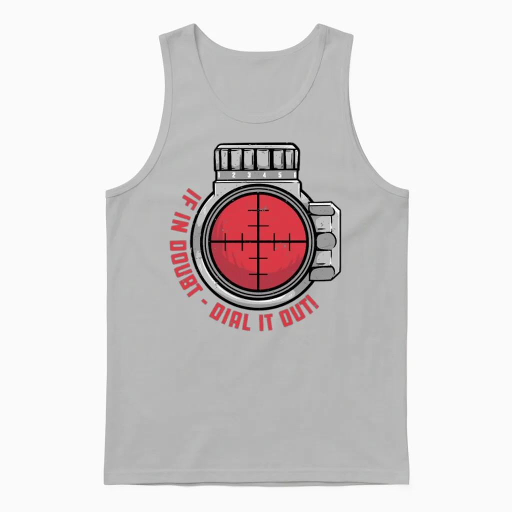 Long Range Shooting if in Doubt Dial It Out Unisex Tank Top in Ash