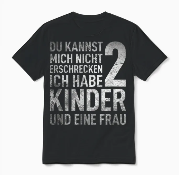 Du Kannst Mich Nicht Erschrecken Ich Habe 2 Kinder Vatertag Unisex T-Shirt in Black
