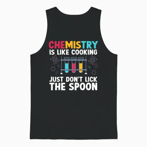 Chemistry Is Like Cooking Just Don't Funny Unisex Tank Top in Black