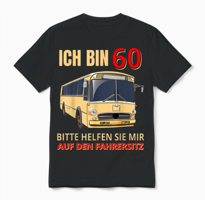 60. Geburtstag Mann Frau Geschenk Lustig Busfahrer Unisex T-Shirt in Black