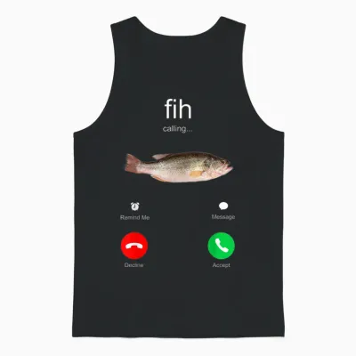 Fih Calling Remind Me Message Decline Accept Phone Call Fish Unisex Tank Top - Black