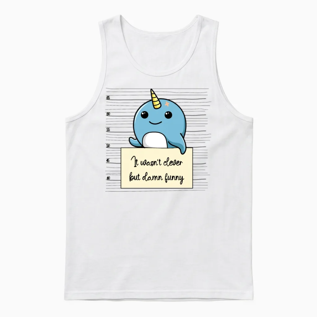 Narwhal Was Not Clever but Funny Unisex Tank Top in White