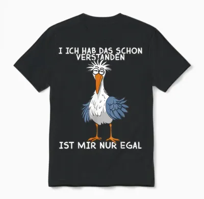 Lustige Möwe I Ich Hab Das Schon Verstanden Ist Mir Nur Egal Unisex T-Shirt - Black