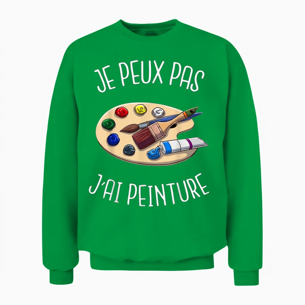 Je Peux Pas J'ai Painting Humour Gift of Painter T-Shirt, Black, S Unisex Sweatshirt in Irish Green