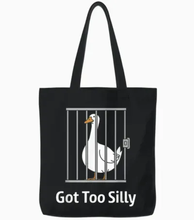 Got Too Silly Funny Goose Pun Humor Shirt for Animal Lovers Tote Bags - Black