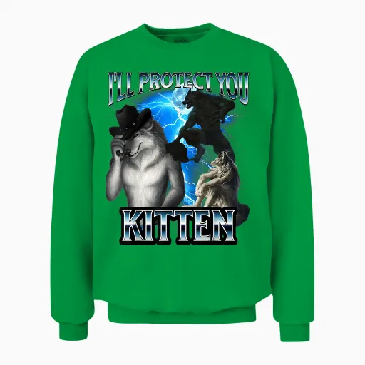 Funny Alpha Wolf Meme I'll Protect You Kitten Bootleg Unisex Sweatshirt - Irish Green