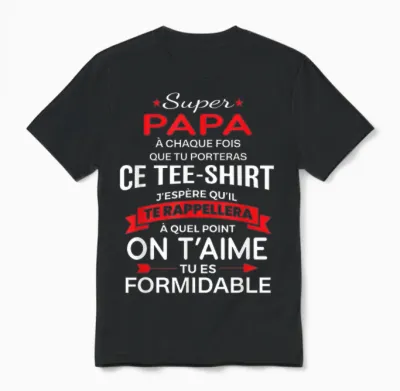 Super Papa on T'aime Birthday Gift Dad Father's Day T-Shirt, Black, S Unisex T-Shirt - Black