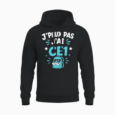 Enfant Humour école élève Rentrée Des Classes J'peux Pas J'ai Ce1 Unisex Hoodie - Black