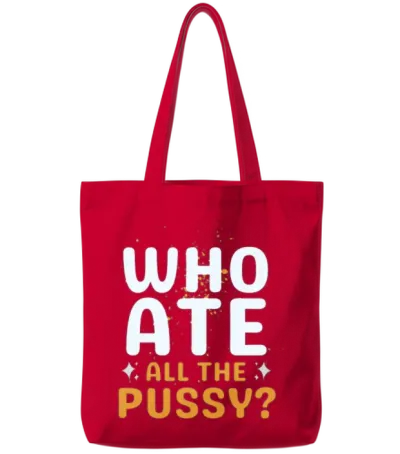 Who Ate All the Pussy Funny Tote Bags - Red