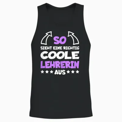 Coole Lehrerin Lustiger Spruch Klassenlehrerin Beruf Lehrer Unisex Tank Top - Black