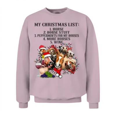 My Christmas List Horse and Wine Funny Horse Unisex Sweatshirt - Light Pink