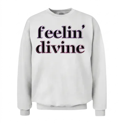 Feelin' Divine Classic Unisex Sweatshirt - White