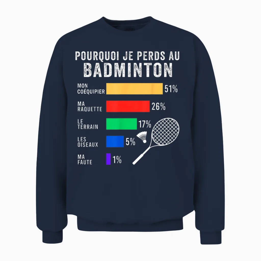 Drôle Badminton Je Peux Pas J'ai Badminton Gift Idea Bad T-Shirt, Black, S Unisex Sweatshirt in Navy