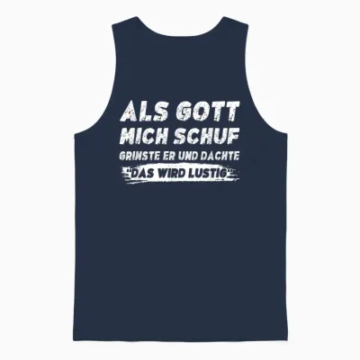 Lustig Herren Sprüche Als Gott Mich Schuf Grinste Er Unisex Tank Top - Navy