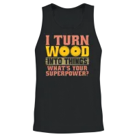 Woodturning I Turn Wood into Things Craftsmanship Unisex Tank Top - Black – 2