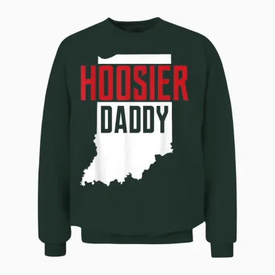 Hoosier Daddy Indiana State Map Gift Unisex Sweatshirt - Forest
