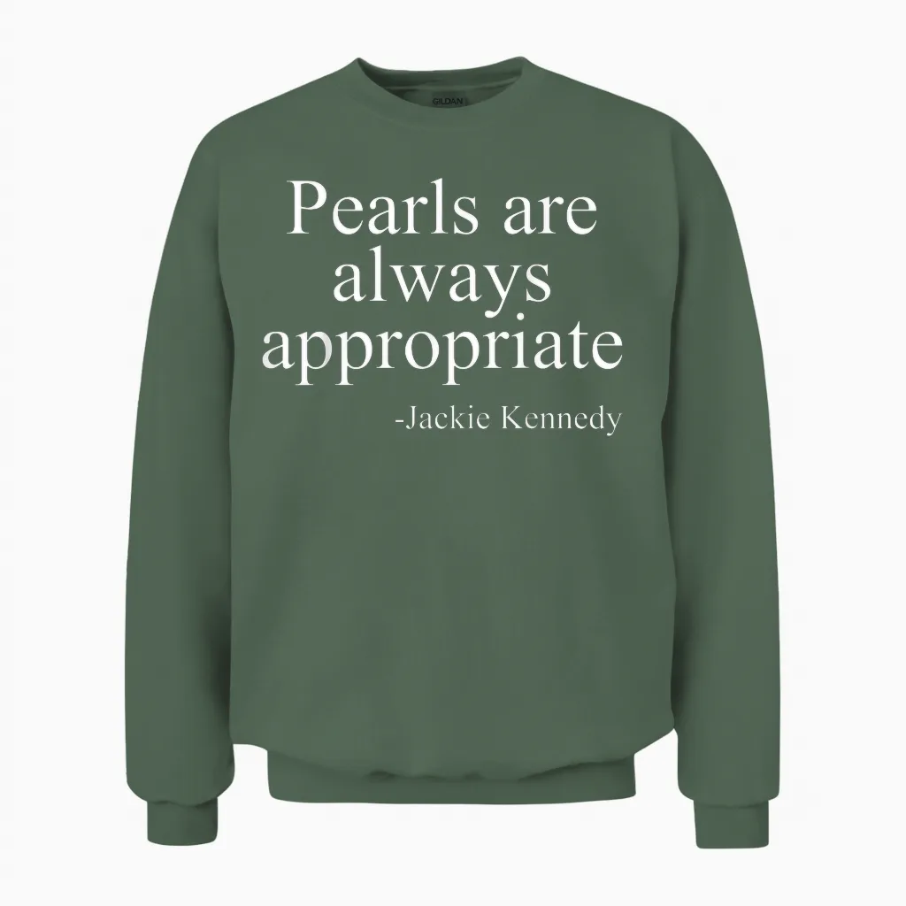 Pearls Are Always Appropriate Classic Pear Unisex Sweatshirt in Military Green