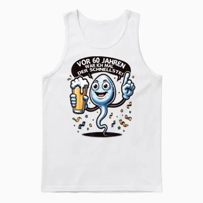Vor 60 Jahren War Ich Mal Der Schnellste 60. Geburtstag Unisex Tank Top - White