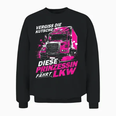 Echte Frauen Fahren Einen Großen Dienstwagen | Lkw Fahrerin Unisex Sweatshirt - Black
