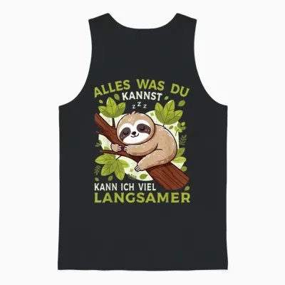 Sloth Sleep Shirt "alles Was Du Kannst" Funny Sloth T-Shirt, Black Unisex Tank Top - Black