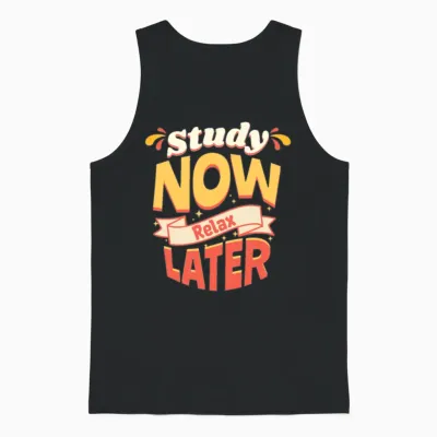 Study Now Relax Later Motivational Quote Unisex Tank Top - Black