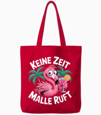 Keine Zeit Malle Ruft Flamingo Tote Bags - Red