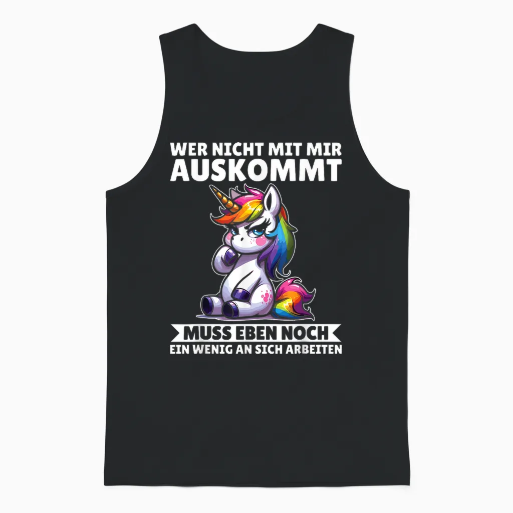 T-Shirt with German Text "wer Nicht Mit Mir Auskommt an Sich Arbeiten Unicorn" Unisex Tank Top in Black
