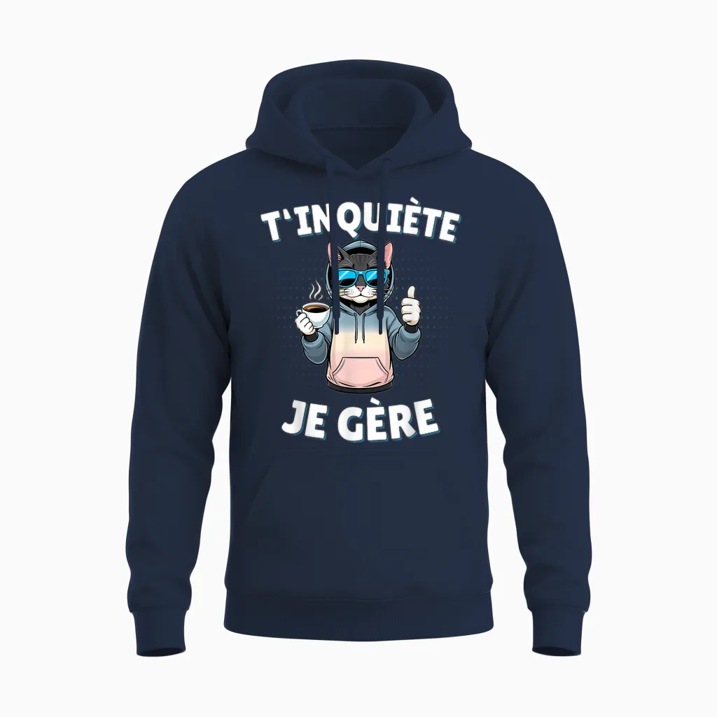 T'inquiète Je Gère – Funny Cat Funny Gift T-Shirt, Black, S Unisex Hoodie in Navy