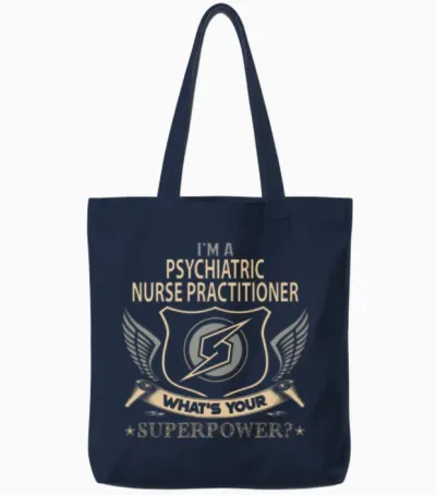 Psychiatric Nurse Practitioner T Shirt - Superpowe Tote Bags - Navy