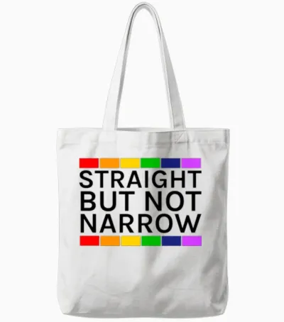 Straight but Not Narrow! Lgbt Gay Pride Tote Bags - White