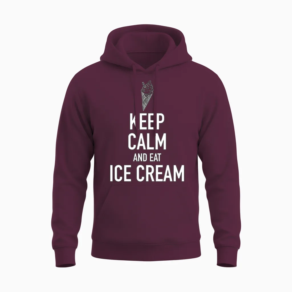 Keep Calm and Eat Ice Cream - Ice Cream - Tb Unisex Hoodie in Maroon
