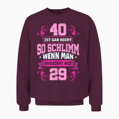 40 Geburtstag Frauen Unisex Sweatshirt - Maroon
